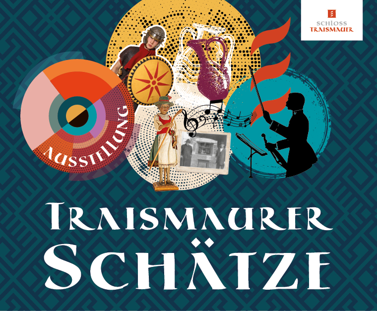 TRAISMAURER SCHÄTZE – AN EXHIBITION